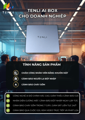 Tenli AI Box cho SME (Doanh nghiệp vừa và nhỏ) - Giải pháp Trí Tuệ Nhân Tạo - Giúp Quản lý - An Toàn